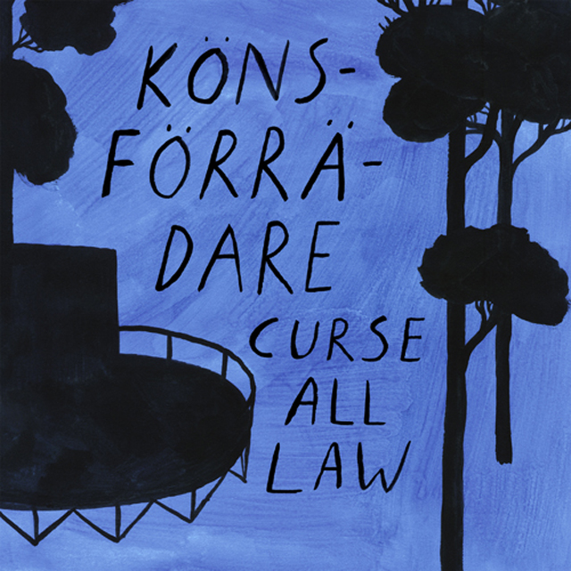 Könsförrädare – Curse all law